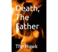 Death, The Father (The Universe of the Hawk)