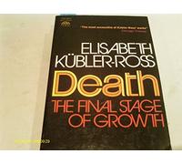 Death: The Final Stage of Growth (Human Development Books)