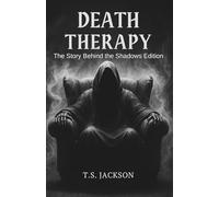 Death Therapy: The Story Behind the Shadows Edition