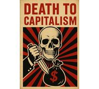 Death to Capitalism