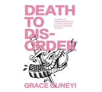 Death to Disorder: A Guide to Freedom from a Church Pastor who Overcame Bulimia