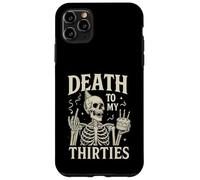 Death to My Thirties Funny 40th Birthday Case for iPhone 11 Pro Max
