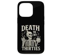 Death to My Thirties Funny 40th Birthday Case for iPhone 13 Pro