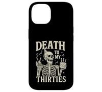 Death to My Thirties Funny 40th Birthday Case for iPhone 14