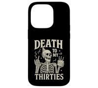 Death to My Thirties Funny 40th Birthday Case for iPhone 14 Pro