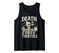 Death to My Thirties Funny 40th Birthday Tank Top