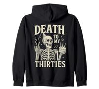 Death to My Thirties Funny 40th Birthday Zip Hoodie