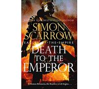 Death to the Emperor (Eagles of the Empire 21)