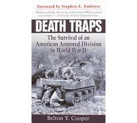 [Death Traps: The Survival of an American Armored Division in World War II] (By: Benton Y. Cooper) [published: July, 2003]