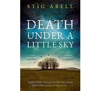 Death Under a Little Sky: The new debut rural crime detective thriller you won’t want to miss in 2024: Book 1 (Jake Jackson)