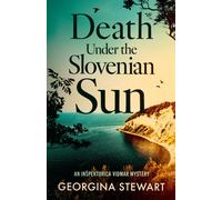 Death Under the Slovenian Sun : A thrilling, twisty mystery set on the sparkling Adriatic coast