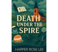 Death Under The Spire: A Billy Stirling Mystery (Billy Stirling Mysteries)