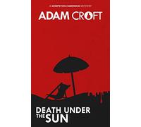 Death Under the Sun: A quirky British murder mystery with a light comedy touch: 3 (Kempston Hardwick Mysteries)