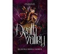 Death Valley: Book II: The Valley of Scorned Roses: A Dark, Lovers to Enemies To Lovers, Suspense Romance