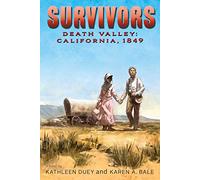 Death Valley: California, 1849 (Survivors)