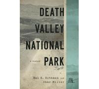 Death Valley National Park: A History (America's National Parks)