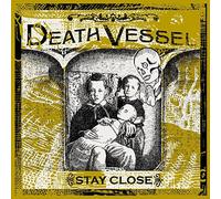 Death Vessel - Stay Close [Vinyl LP] [VINYL]