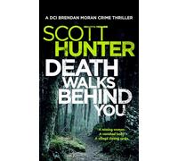 Death Walks Behind You: 3 (The Irish Detective: DCI Brendan Moran Crime Thrillers)