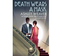 Death Wears a Mask (Amory Ames): A stylishly evocative historical whodunnit