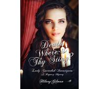 Death Where Is Thy Sting?: A Regency Mystery: Volume 1 (Lady Cavendish Investigates)