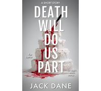 Death Will Do Us Part: A Psychological Thriller Short Story