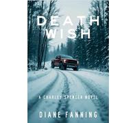 Death Wish: A Charley Spencer Novel (1)