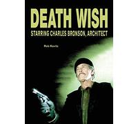 Death Wish: Starring Charles Bronson, Architect