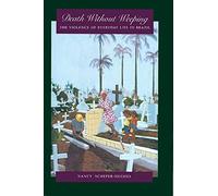 Death without Weeping: The Violence of Everyday Life in Brazil