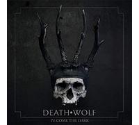 Death Wolf - Iv: Come The Dark
