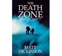 Death Zone: Climbing Everest Through the Killer Storm