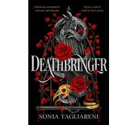 Deathbringer : Your next dark academia romantasy obsession and #2 Sunday Times bestseller!