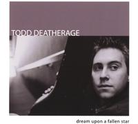 Deatherage, Todd - Dream Upon a Fallen Star