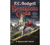 Deathless Gods: Volume 7 (Kencyrath)