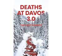 Deaths at Davos 3.0: The Last Chance