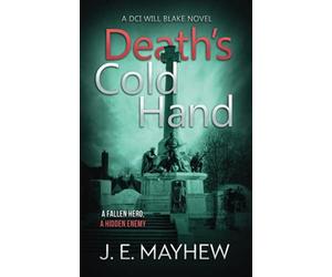 Death's Cold Hand: A DCI Will Blake Novel (DCI Will Blake Crime Mystery Thrillers)