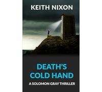 Death's Cold Hand: A Solomon Gray Thriller - 350,000+ Selling Series!