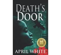 Death's Door: An Edgar Allan Poe Time Travel Novella (The Immortal Descendants: Baltimore Mysteries)