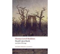 Death's Jest-Book and Other Writings (Oxford World's Classics)