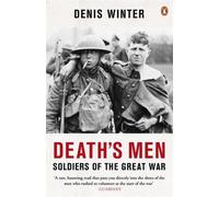 Death's Men : Soldiers Of The Great War