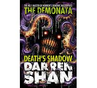 DEATH'S SHADOW: A Gripping YA Horror Novel of Ancient Demons and the End of Days: Book 7 (The Demonata)