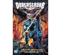Deathstroke Inc. 1: King of the Super-villains