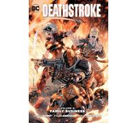 Deathstroke Vol. 4: Family Business