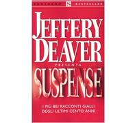 Deaver Jeffery - Suspense. I Più Bei Racconti Gialli