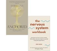 Deb Dana Collection 2 Books Set (Anchored How To Befriend Your Nervous System Using Polyvagal Theory, The Nervous System Workbook)