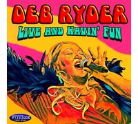 Deb Ryder - Live And Havin' Fun