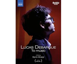 Debargue: To Music [Lucas Debargue; Rena Shereshevskaya; David Castro-Balbi; Alexandre Castro-Balbi] [Naxos: 2110639] [DVD]