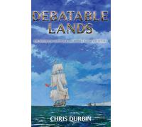 Debatable Lands: The Sixteenth Carlisle & Holbrooke Naval Adventure (Carlisle and Holbrooke Naval Adventures)