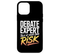 Debate Expert Talk At Your Own Risk Funny Discourse Debater Case for iPhone 12 mini