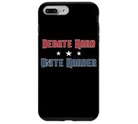 Debate Hard Unite Harder Patriotic Unity Political Saying Case for iPhone 7 Plus/8 Plus