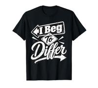 Debate I Beg to Differ Signage Value Graphic T-Shirt